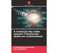 A revolução das redes neurais: Transformar dados em conhecimento