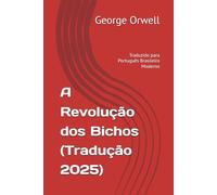 A Revolução dos Bichos: (Tradução 2025)