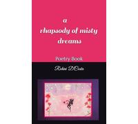 A rhapsody of misty dreams:: Poetry Book