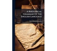 A Rhetorical Grammar Of The English Language