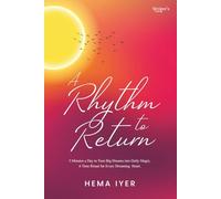 A Rhythm to Return: 5 Minutes a Day to Turn Big Dreams into Daily Magic, A Time Ritual for Every Dreaming ❤ Heart.