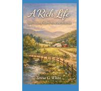 A Rich Life: Short Stories of Hearth, Home and Memoties
