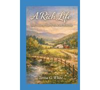 A Rich Life: Short Stories of Hearth, Home and Memoties