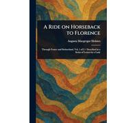 A Ride on Horseback to Florence