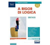 A RIGOR DI LOGICA SINTASSI - Testo (9788891545701) + Materiali didattici - Rebillo