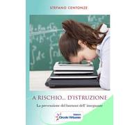 A rischio... d'istruzione. La prevenzione del burnout dell'insegnante