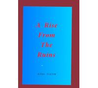 A RISE FROM THE RUINS