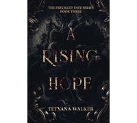 A Rising Hope: Book 3 in the Freckled Fate Trilogy