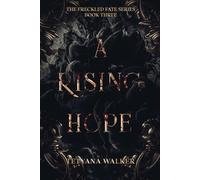 A Rising Hope: Book 3 in the Freckled Fate Trilogy