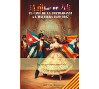 A RITME DE 2 X 4: EL CAMÍ DE LA CONTRADANSA A L'HAVANERA 1829 - 1927