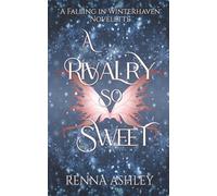 A Rivalry So Sweet: A Cozy Holiday Fantasy Romance Novelette