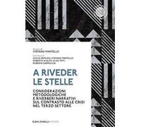 A riveder le stelle. Considerazioni metodologiche e riverberi narrativi sul contrasto alle crisi nel terzo settore