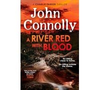 A River Red With Blood: the spellbinding new Charlie Parker novel