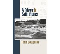 A River Still Runs: A Memoir