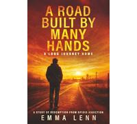 A Road Built By Many Hands: A Long Journey Home
