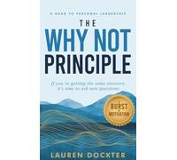 A Road to Personal Leadership: The Why Not Principle