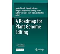 A Roadmap for Plant Genome Editing