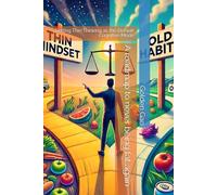A roadmap to never being fat again: Setting Thin Thinking as the Default Cognitive Mode