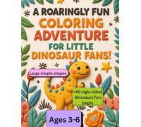 A Roaringly Fun Coloring Adventure for Little Dinosaur Fans: Cute Dinosaur Coloring Pages with Thick Lines for Kids 3-6