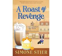 A Roast of Revenge: A Cafe Crimes Cozy Mystery Book 10