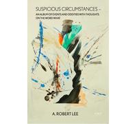 A Robert Lee Suspicious Circumstances: An Album of Events and Odditi (Tascabile)