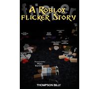 A Roblox-flicker Story