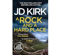 JD Kirk A Rock and a Hard Place (Copertina rigida) (PRESALE 24/07/2025)