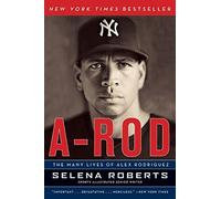 A-Rod: The Many Lives of Alex Rodriguez (Paperback) - Common