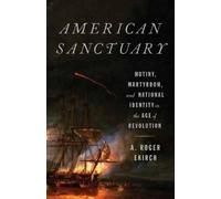 A. Roger Ekirch American Sanctuary (Tascabile)