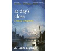 A. Roger Ekirch At Day's Close (Tascabile)