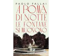 A Roma di notte le fontane si muovono