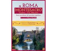A Roma Montesacro. Storie quotidiane del quartiere capitolino