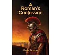 A Roman’s Confession