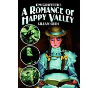 A Romance of Happy Valley (1919) (Silent) (DVD) Lillian Gish Lillian Gish