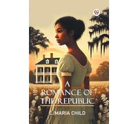 A Romance Of The Republic