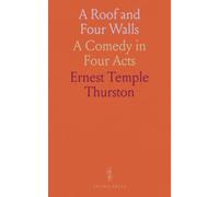 A Roof and Four Walls: A Comedy in Four Acts