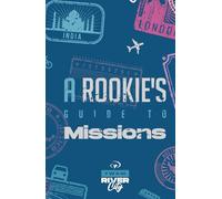 A Rookie's Guide to Missions