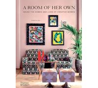 A Room of Her Own: Inside the Homes and Lives of Creative Women