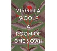 A Room Of One's Own: The Virginia Woolf Library Authorized Edition