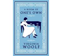 A Room of One's Own: Virginia Woolf: Annotated Edition