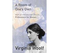 A Room of One's Own: With an Introductory Essay "Professions for Women"