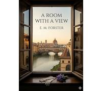 A room with a view: By e m forster
