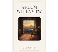 A Room with a View by E. M. Forster | Classic Edwardian Romance & Literary Fiction | Hardcover Edition