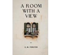 A Room with a View: Classic Edwardian Romance Novel