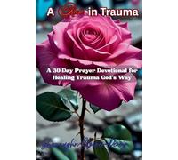A Rose in Trauma
