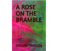 A ROSE ON THE BRAMBLE