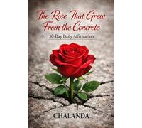 A rose that grew from the concrete