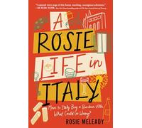 A rosie life in italy, move to italy. buy a rundown villa. what could go w...