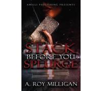 A Roy Milligan Stack Before You Splurge (Tascabile)