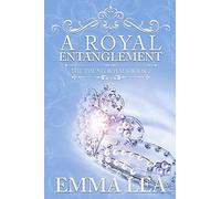 A Royal Entanglement: The Young Royals Book 2
